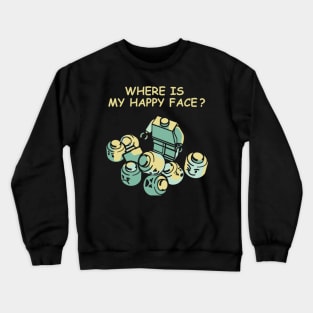 Where Is My HapFace Crewneck Sweatshirt